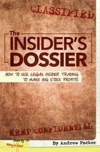 «The Insider's Dossier» by Andrew Packer