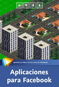 Video2Brain - Aplicaciones para Facebook - Workshops prácticos