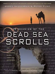 The Meaning of the Dead Sea Scrolls (repost)