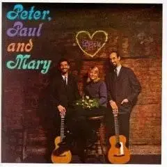Peter, Paul And Mary - Peter, Paul And Mary