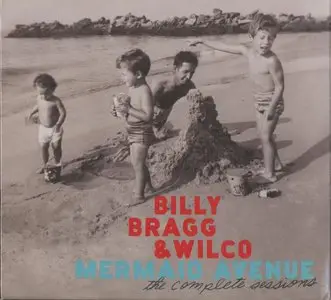 Billy Bragg & Wilco - Mermaid Avenue: The Complete Sessions (2012) {3CD+DVD5 NTSC, Nonesuch 7559-79626-0}