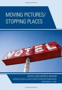 Moving Pictures/Stopping Places: Hotels and Motels on Film (Repost)