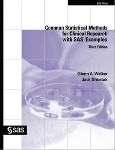 Common Statistical Methods for Clinical Research with SAS Examples, 3rd Edition