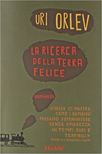 La ricerca della terra felice - Uri Orlev