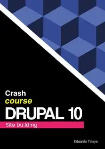 Crash Course Drupal 10 Site Building