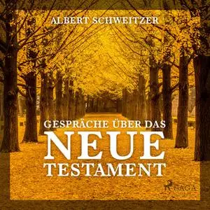 «Gespräche über das Neue Testament» by Albert Schweitzer