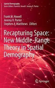 Recapturing Space: New Middle-Range Theory in Spatial Demography (Repost)