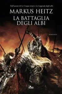Markus Heitz - La battaglia degli albi (Repost)