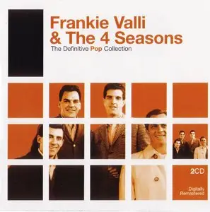 Frankie Valli & The 4 Seasons - The Definitive Pop Collection (2006) 2CD *ReUp* *New Rip*