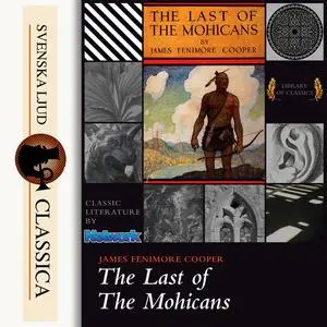 «The Last of the Mohicans» by James Fenimore Cooper