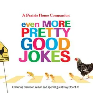 «Even More Pretty Good Jokes» by Garrison Keillor