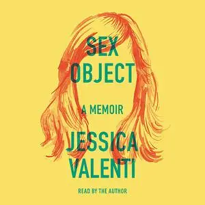 «Sex Object» by Jessica Valenti
