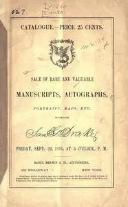Sale of rare and valuable manuscripts, autographs, portraits, maps, etc., of the late Saml. G. Drake : Friday, Sept. 29,