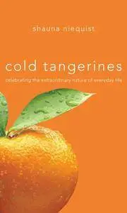 Cold Tangerines