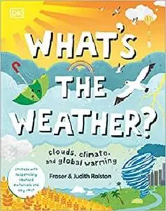 What's the Weather?: Clouds, Climate, and Global Warming