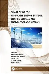 Smart Grids for Renewable Energy Systems, Electric Vehicles and Energy Storage Systems