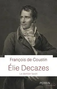 François de Coustin, "Élie Decazes"
