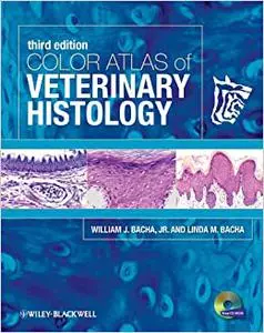 Color Atlas of Veterinary Histology (Repost)
