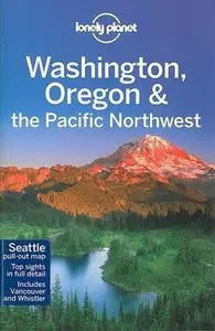 Lonely Planet Washington, Oregon & the Pacific Northwest (Travel Guide)