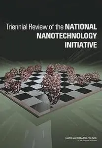 Triennial Review of the National Nanotechnology Initiative