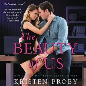 «The Beauty of Us» by Kristen Proby