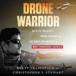 «Drone Warrior» by Brett Velicovich,Christopher S. Stewart