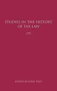 Studies in the History of Tax Law, Volume 1