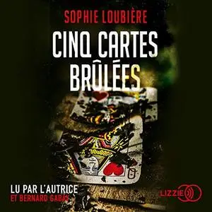 Sophie Loubière, "Cinq cartes brûlées"