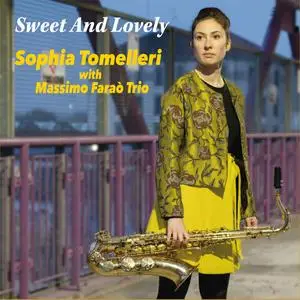 Sophia Tomelleri & Massimo Farao' Trio - SWEET AND LOVELY (2023) [Official Digital Download 24/96]