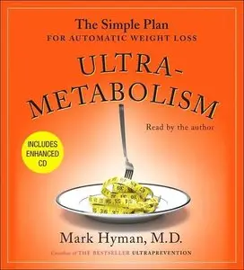 Ultra-Metabolism: The Simple Plan for Automatic Weight Loss (Audiobook) (repost)