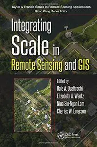 Integrating Scale in Remote Sensing and GIS