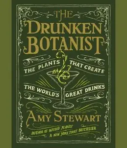 The Drunken Botanist: The Plants That Create the World's Great Drinks (Audiobook) (Repost)