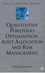 Quantitative Portfolio Optimisation, Asset Allocation and Risk Management [Repost]