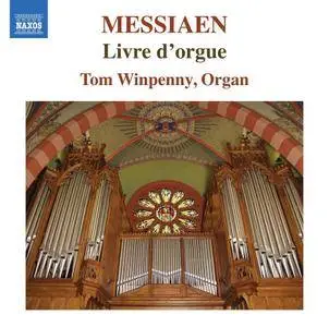 Tom Winpenny - Messiaen: Livre d'orgue (2018)