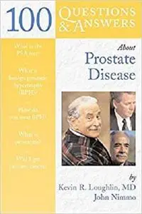 100 Questions  &  Answers About Prostate Disease (100 Questions and Answers About...)