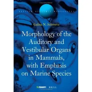 Auditory And Vestibular Organs of Marine Mammals by G. N. Sointseva