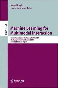 Machine Learning for Multimodal Interaction: First International Workshop, MLMI 2004, Martigny, Switzerland, June 21-23, 2004,