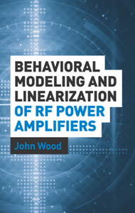 Behavioral Modeling and Linearization of RF Power Amplifiers