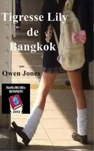 «Tigresse Lily de Bangkok» by Owen Jones