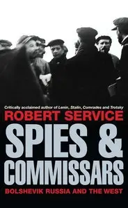 Spies and Commissars: Bolshevik Russia and the West (repost)