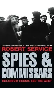 Spies and Commissars: Bolshevik Russia and the West (repost)
