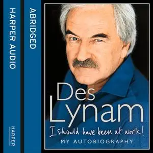 «I Should Have Been at Work» by Des Lynam