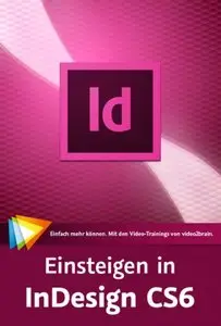 Einsteigen in InDesign CS6