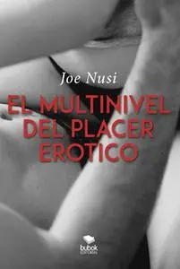 «El multinivel del placer» by Joe Nusi