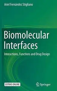 Biomolecular Interfaces: Interactions, Functions and Drug Design (Repost)