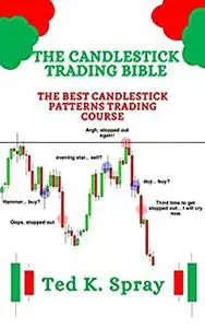 THE CANDLESTICK TRADING BIBLE: The Best Candlestick Patterns Trading Course