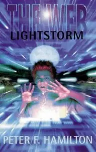 Peter F. Hamilton,  "The Web: Lightstorm (Web Series 1)"