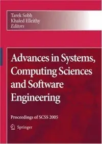 Advances in Systems, Computing Sciences and Software Engineering
