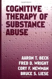 Cognitive Therapy of Substance Abuse