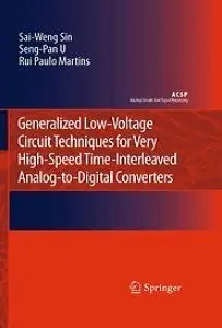 Generalized Low-Voltage Circuit Techniques for Very High-Speed Time-Interleaved Analog-to-Digital Converters (repost)